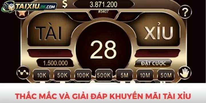 FAQs - Những câu hỏi thường gặp về khuyến mãi tài xỉu
