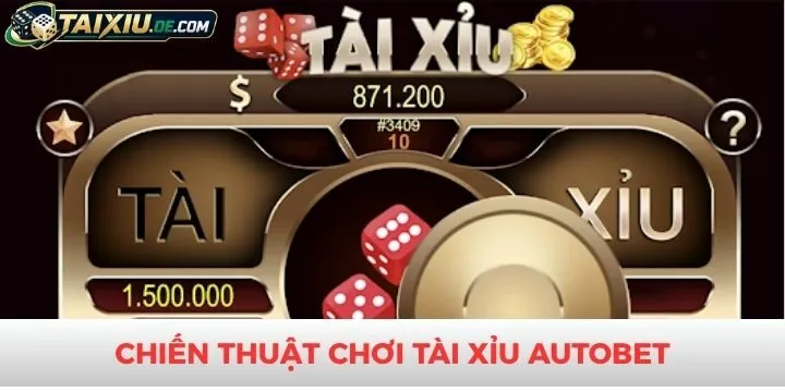 Chiến thuật rinh tiền thưởng cùng Tài xỉu autobet