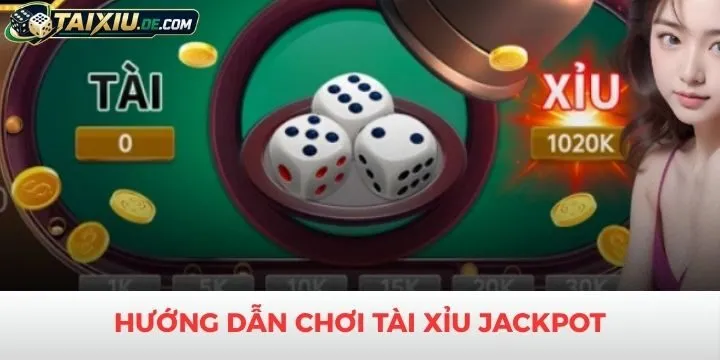 Hướng dẫn newbie cách chơi tài xỉu jackpot đơn giản