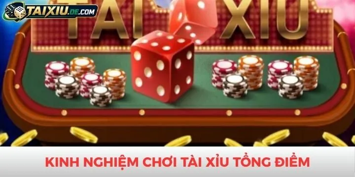 Rinh thưởng lớn cùng tài xỉu tổng điểm nhờ chiến thuật chuẩn
