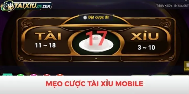 Mẹo chơi tài xỉu mobile hiệu quả không phải ai cũng biết