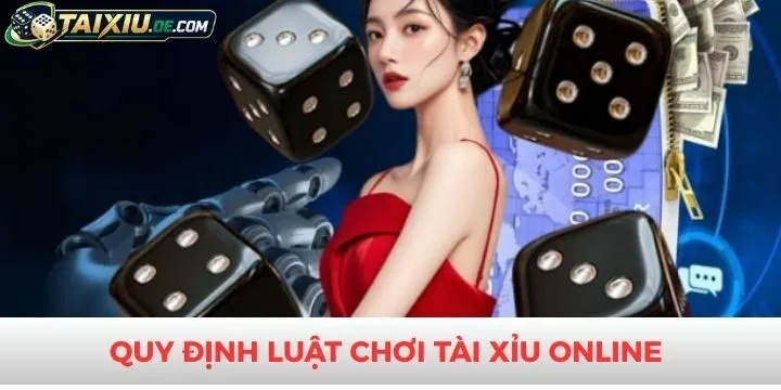 Luật chơi tài xỉu online dựa trên nguyên tắc cơ bản