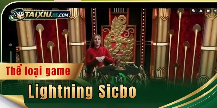 Lightning Sicbo - Chinh phục tựa game hấp dẫn bậc nhất