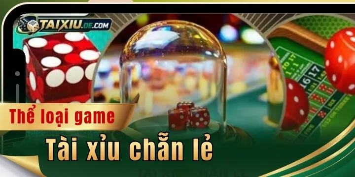 Tài xỉu chẵn lẻ - Mẹo cược dễ thắng lớn cho newbie 