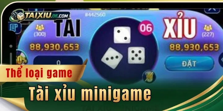 Tài xỉu minigame - Luật chơi và mẹo thắng giải tiền tỉ chuẩn 