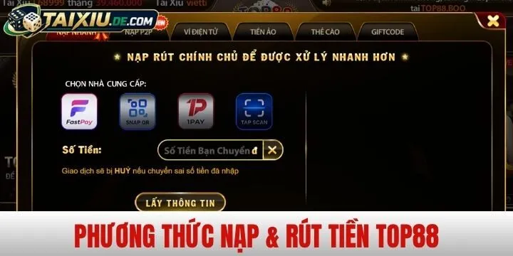 Nạp & rút tiền Top88 cực nhanh chỉ trong 1 nốt nhạc